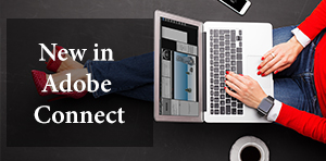 What's new in Adobe Connect