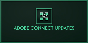 Adobe Connect Updates